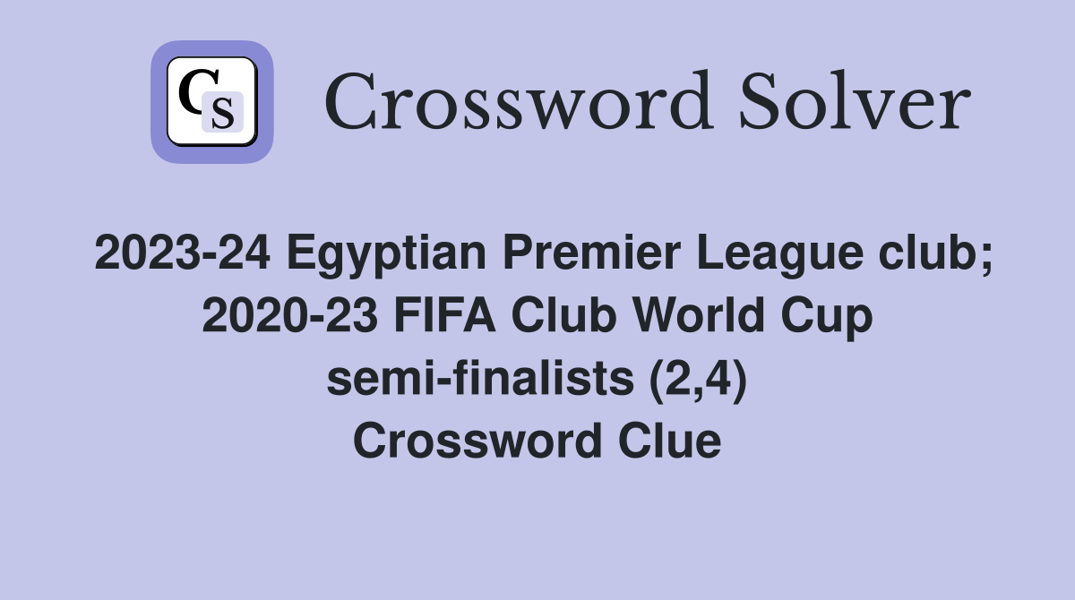 202324 Egyptian Premier League club; 202023 FIFA Club World Cup semi